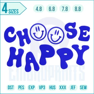 Choose Happy Embroidery Design