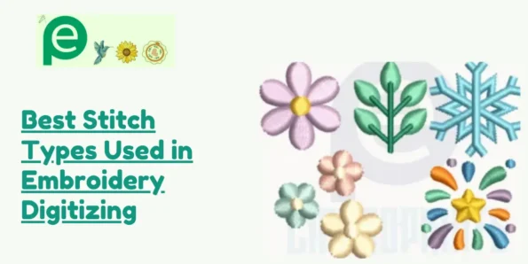 Best Stitch Types Used in Embroidery Digitizing