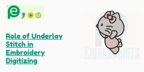 Role of Underlay Stitch in Embroidery Digitizing