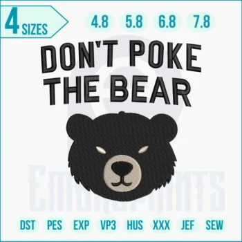 Don’t Poke the Bear embroidery design with bold rustic lettering and bear graphic for machine embroidery.
