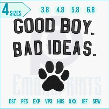 Good Boy Bad Ideas embroidery design with bold modern lettering for machine embroidery.