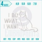 I do what I want embroidery design
